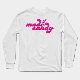 made of candy Long Sleeve T-Shirt